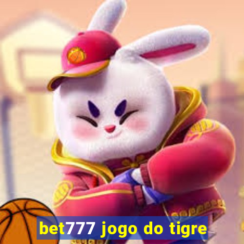 bet777 jogo do tigre